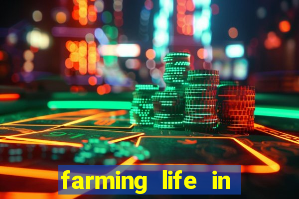 farming life in another world dublado